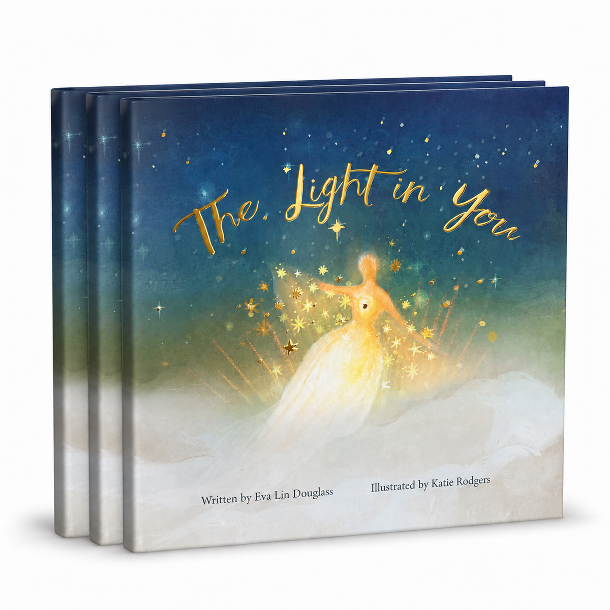 Three copies of the children's book 'The Light in You' are stacked together on a clean white background. The book cover features a dark blue night sky with stars, a glowing golden figure, and a soft white cloud at the bottom.